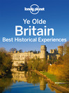 Ye Olde Britain (eBook): Best Historic Experiences